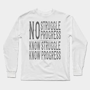 "No Struggle, No Progress" Inspirational Graphic Long Sleeve T-Shirt